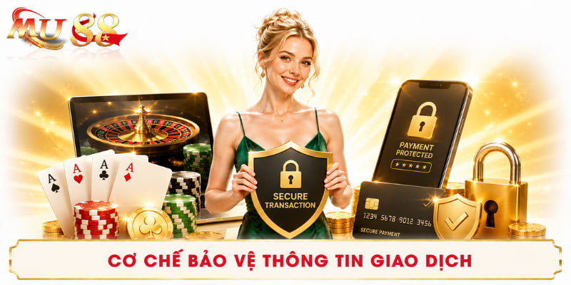 quyền riêng tư mu88 bảo vệ thông tin giao dịch