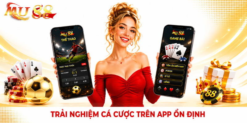 tải app mu88 cá cược ổn định